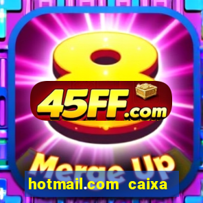 hotmail.com caixa de entrada